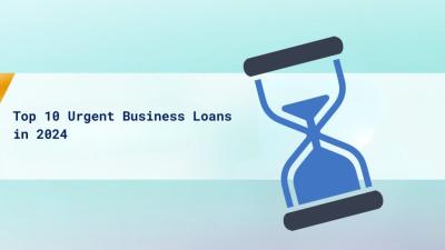 Check out The Top 10 Urgent Business Loans in 2024