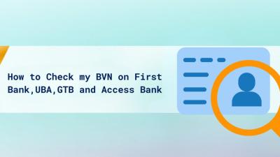 How to Check my BVN on First Bank, UBA, GTB and Access Bank