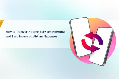 Ways to Transfer Airtime Between Networks and Save Money