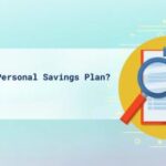 What is a Personal Savings Plan?